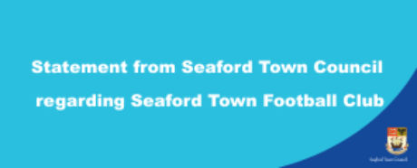 Statement from Seaford Town Council regarding Seaford Town Football Club