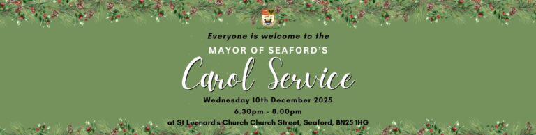 The Mayor of Seaford, Cllr Maggie Wearmouth invites you to her Carol Service on Wednesday 10 December at 6.30pm at St Leonard's Church. Everyone is welcome to come along.